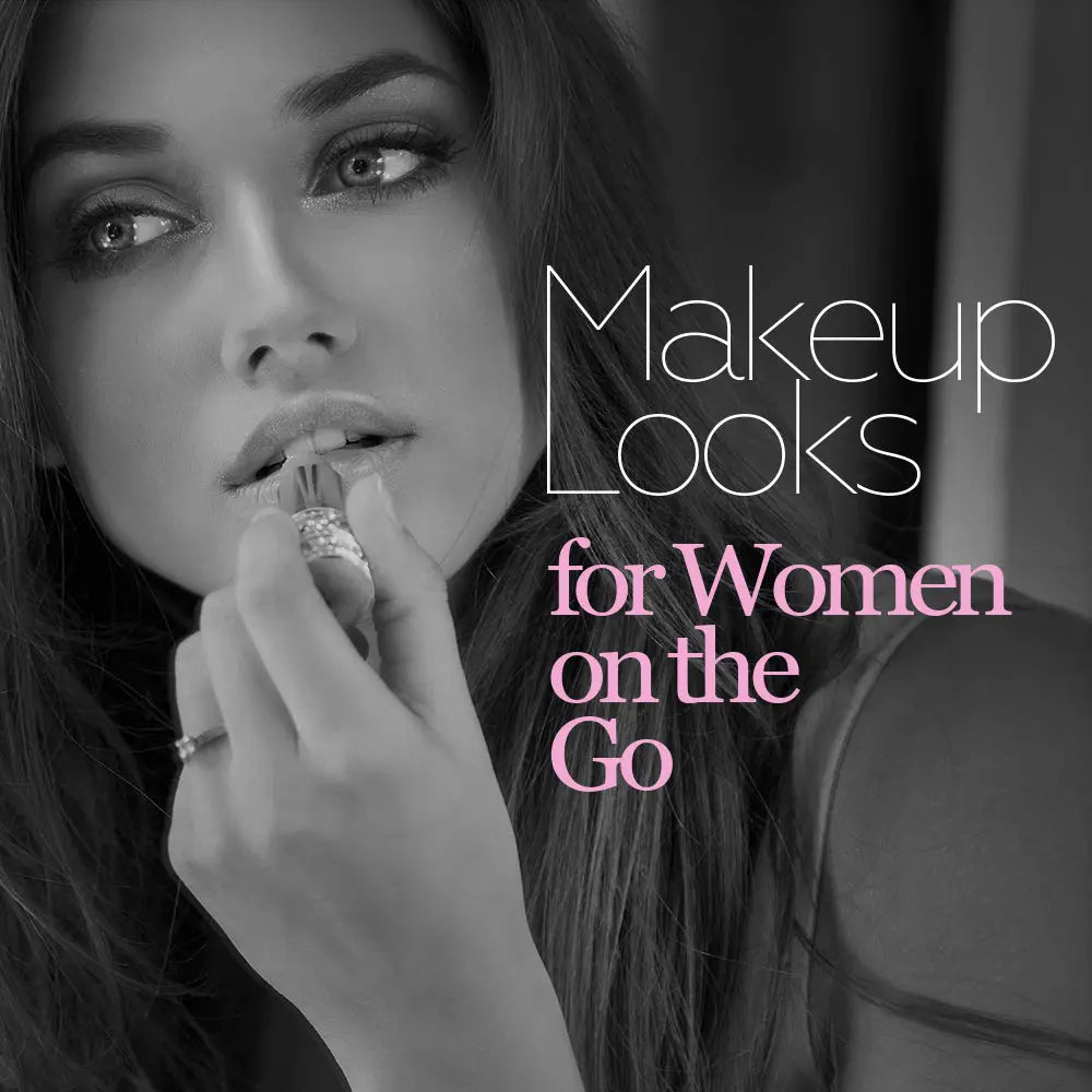 23 MAKEUP LOOKS FOR WOMEN ON THE GO