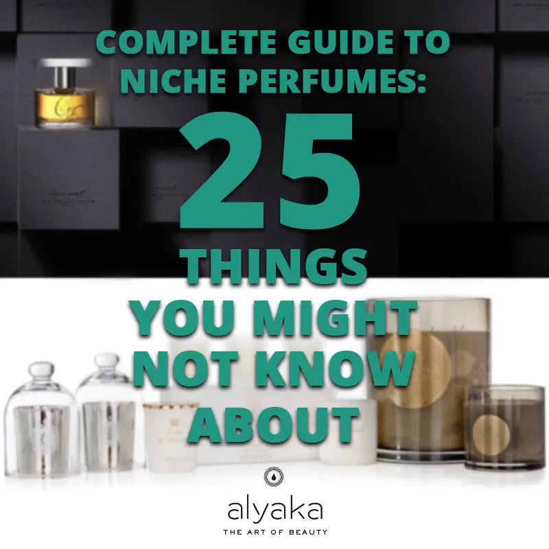 COMPLETE GUIDE TO NICHE PERFUMES
