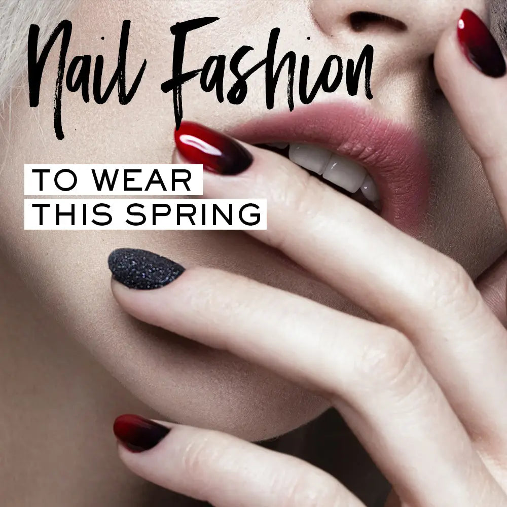 SPRING NAIL TRENDS: NAIL COLOURS AND FASHION TO WEAR THIS SEASON