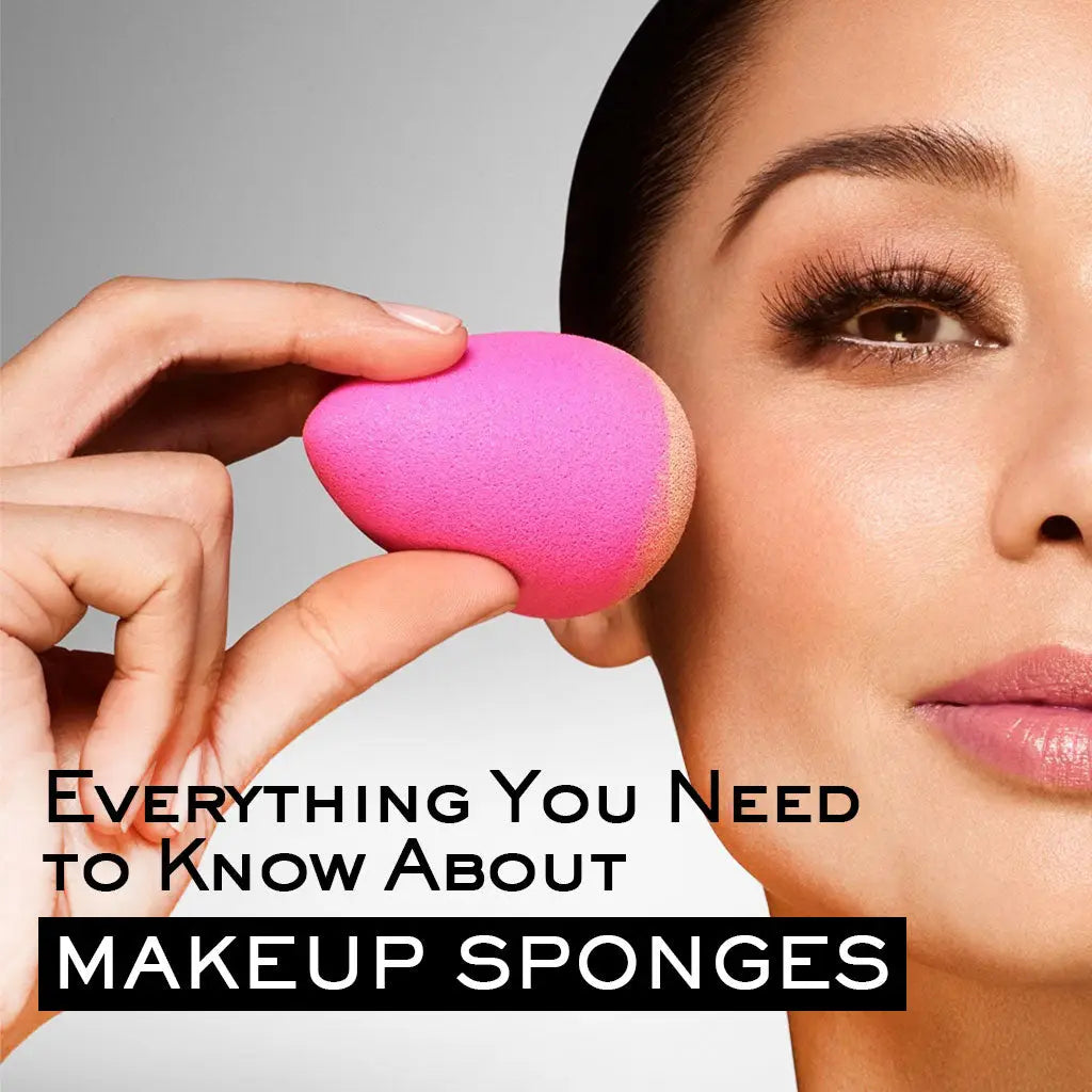 EVERYTHING YOU NEED TO KNOW ABOUT MAKEUP SPONGES