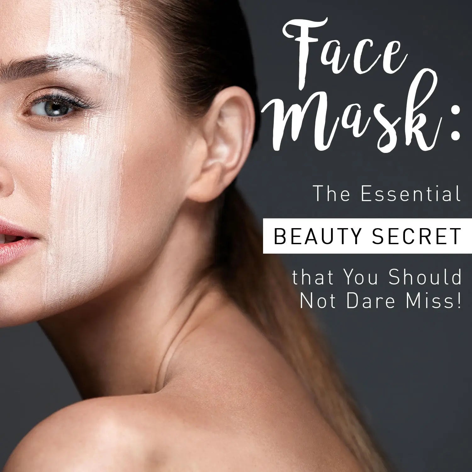 FACE MASK: THE ESSENTIAL BEAUTY SECRET THAT YOU SHOULD NOT DARE MISS!