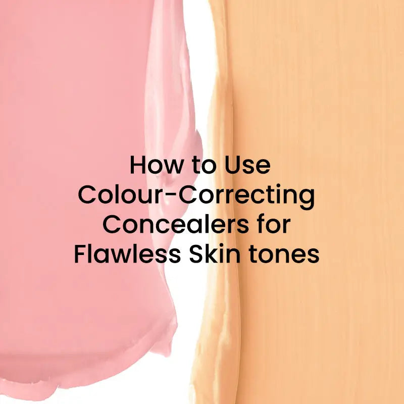 HOW TO USE COLOUR-CORRECTING CONCEALERS FOR FLAWLESS SKIN TONES