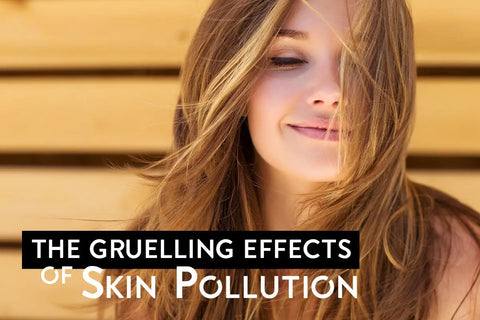 Ways To Up Your Defence Against Skin Pollution